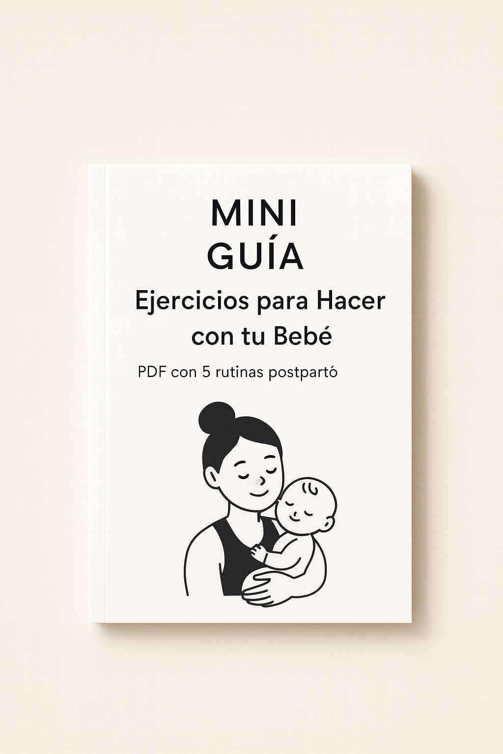 MINI GUÍA: “Ejercicios para Hacer con tu Bebé